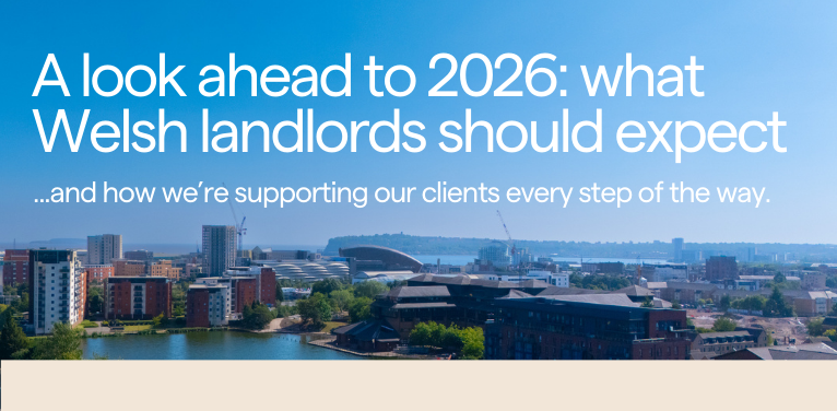 What Welsh landlords should expect in 2026